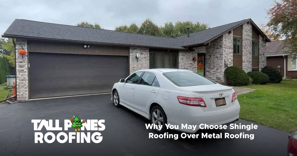 Why You May Choose Shingle Roofing Over Metal Roofing